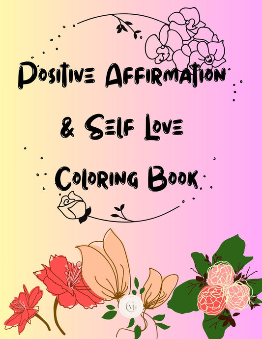 Positive Affirmation & Self Love | Intentional Coloring Book